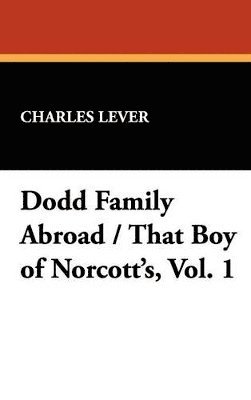 bokomslag Dodd Family Abroad / That Boy of Norcott's, Vol. 1