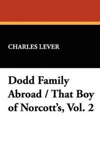 bokomslag Dodd Family Abroad / That Boy of Norcott's, Vol. 2