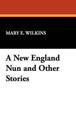 bokomslag A New England Nun and Other Stories