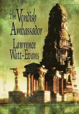 Lawrence Watt-Evans - Vondish Ambassador, Inbunden