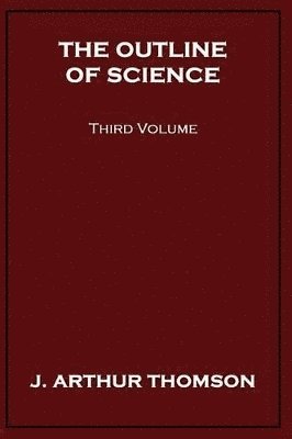 bokomslag Outline of Science, Third Volume