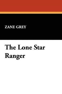 bokomslag Lone Star Ranger
