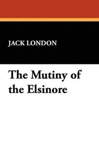 bokomslag Mutiny of the Elsinore