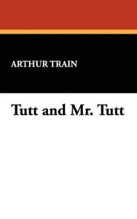 bokomslag Tutt and Mr. Tutt