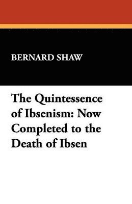 bokomslag Quintessence of Ibsenism
