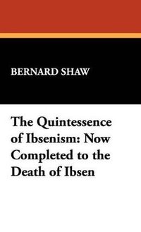 bokomslag Quintessence of Ibsenism