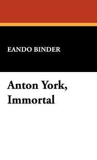 bokomslag Anton York, Immortal