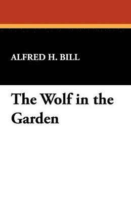 bokomslag The Wolf in the Garden