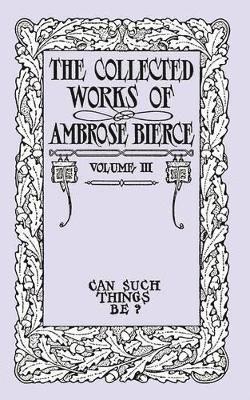 Ambrose Bierce - Can Such Things Be?, Häftad