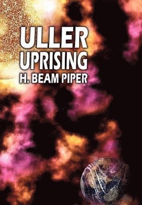 H Beam Piper - Uller Uprising, Inbunden