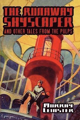 Murray Leinster - Runaway Skyscraper and Other Tales from the Pulps, Häftad