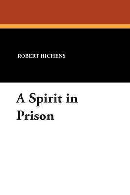 Robert Hichens - Spirit in Prison, Häftad