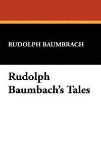 bokomslag Rudolph Baumbach's Tales