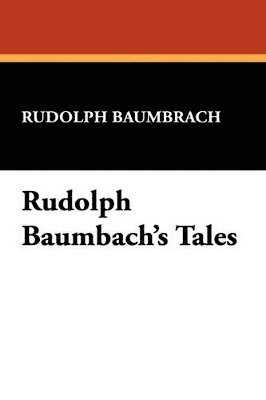 bokomslag Rudolph Baumbach's Tales