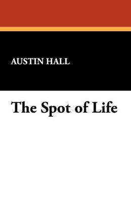 Austin Hall - Spot of Life, Häftad