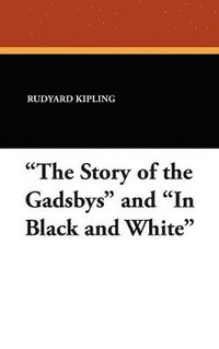 bokomslag "The Story of the Gadsbys" and "In Black and White"