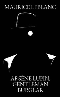 bokomslag Arsene Lupin, Gentleman Burglar