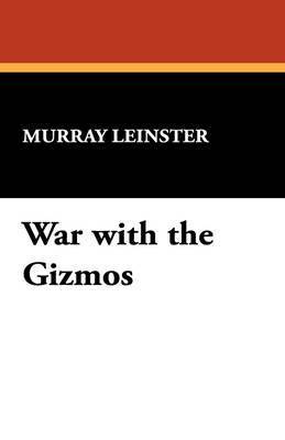 Murray Leinster - War with the Gizmos, Häftad