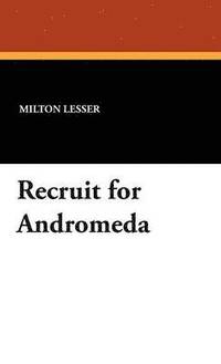 bokomslag Recruit for Andromeda