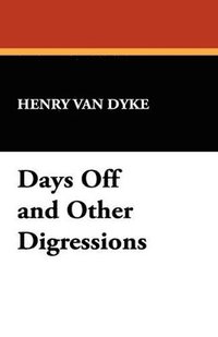 bokomslag Days Off and Other Digressions