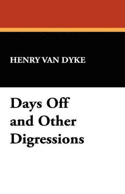 bokomslag Days Off and Other Digressions