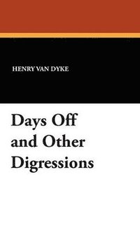 bokomslag Days Off and Other Digressions