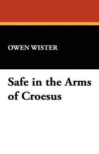 bokomslag Safe in the Arms of Croesus