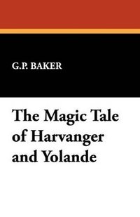 bokomslag The Magic Tale of Harvanger and Yolande