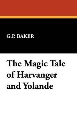 The Magic Tale of Harvanger and Yolande 1