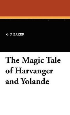 Magic Tale of Harvanger and Yolande