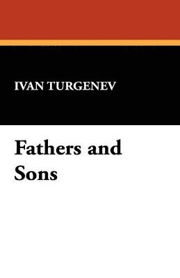 Ivan Sergeevich Turgenev - Fathers and Sons, Häftad