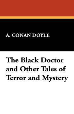Black Doctor and Other Tales of Terror and Mystery 1