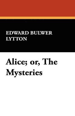 Alice; Or, the Mysteries 1