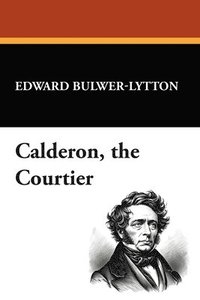 bokomslag Calderon, the Courtier