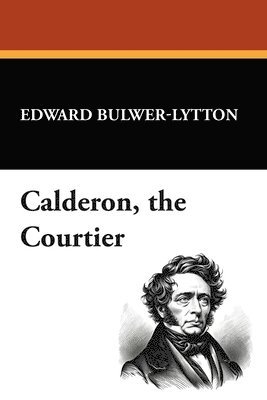 bokomslag Calderon, the Courtier
