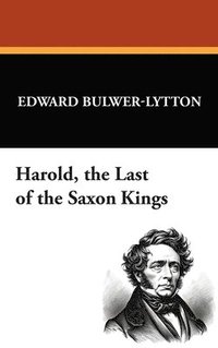 bokomslag Harold, the Last of the Saxon Kings