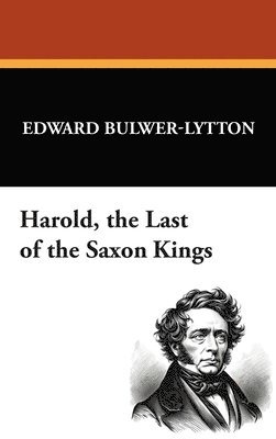 bokomslag Harold, the Last of the Saxon Kings