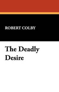bokomslag The Deadly Desire