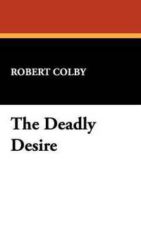 bokomslag The Deadly Desire