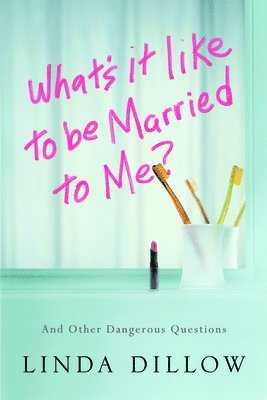 What'S it Like to be Marriedto Me? 1