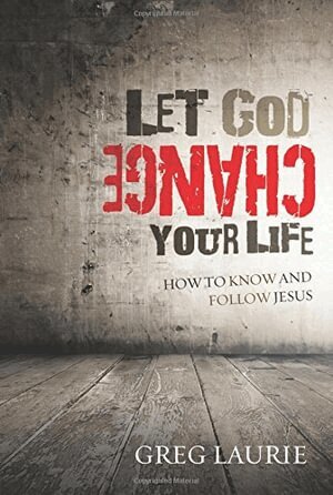 Greg Laurie - Let God Change Your Life, Häftad