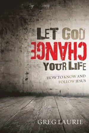 Let God Change Your Life