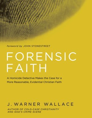 J. Warner Wallace, J Warner Wallace - Forensic Faith, Häftad