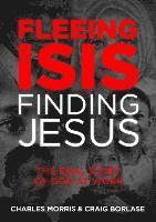 Fleeing Isis Finding Jesus 1