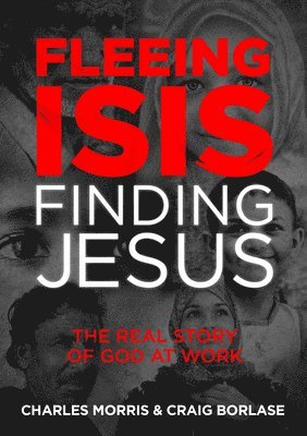 bokomslag Fleeing Isis Finding Jesus--It