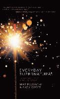 Mike Pilavachi, Andy Croft - Everyday Supernatural, Inbunden