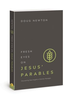 Fresh Eyes on Jesus Parables 1