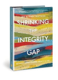 bokomslag Shrinking the Integrity Gap