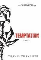Travis Thrasher - Temptation, Häftad