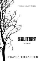 Travis Thrasher - Solitary, Häftad